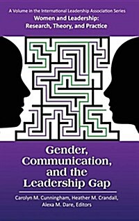 Gender, Communication, and the Leadership Gap (Hardcover)