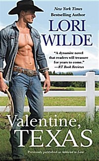 Valentine, Texas (Previously Published as Addicted to Love) (Mass Market Paperback)
