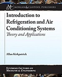 Introduction to Refrigeration and Air Conditioning Systems: Theory and Applications (Paperback)