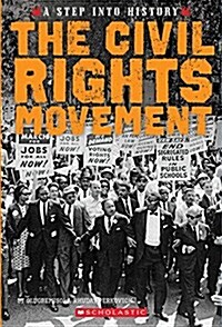 The Civil Rights Movement (a Step Into History) (Hardcover, Library)