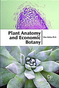 Plant Anatomy and Economic Botany (Hardcover)