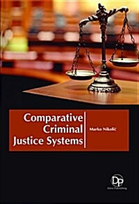 Comparative Criminal Justice Systems (Hardcover)