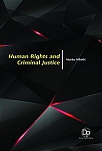 Human Rights and Criminal Justice (Hardcover)