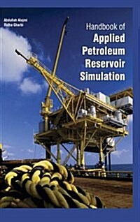 Handbook Of Applied Petroleum Reservoir Simulation (2 Volumes) (Hardcover)