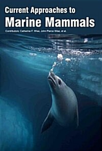 Current Approaches to Marine Mammals (Hardcover)