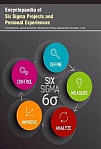 Encyclopaedia of Six Sigma Projects and Personal Experiences (3 Volumes) (Hardcover)