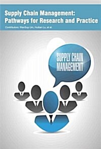 Supply Chain Management: Pathways for Research and Practice (Hardcover)