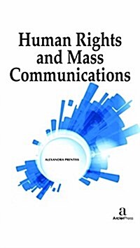 Human Rights and Mass Communications (Hardcover)