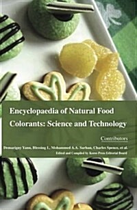 Encyclopaedia of Natural Food Colorants: Science and Technology (4 Volumes) (Hardcover)