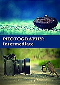 PHOTOGRAPHY : Intermediate (Book with DVD)  (Workbook Included) (Paperback)