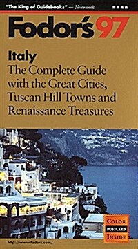 Italy 97: The Complete Guide with the Great Cities, Tuscan Hill Towns and Renaissance Trea sures (Annual) (Paperback, 1997 ed.)