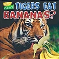 Why Dont Tigers Eat Bananas? (Paperback)