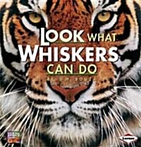 Look What Whiskers Can Do (Paperback)