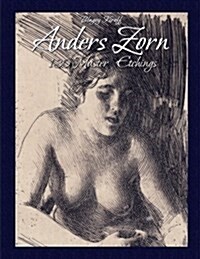 Anders Zorn: 130 Master Etchings (Master Drawings) (Paperback, 1)