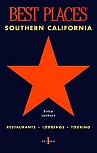 Southern California Best Places : Restaurants, Lodgings, Touring (Paperback, 1st)