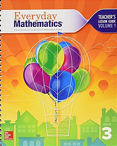 Everyday Mathematics 4, Grade 3, Teacher Lesson Guide, Volume 1 (Spiral, 4)
