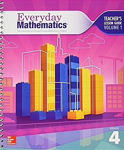 Everyday Mathematics 4, Grade 4, Teacher Lesson Guide, Volume 1 (Spiral, 4)