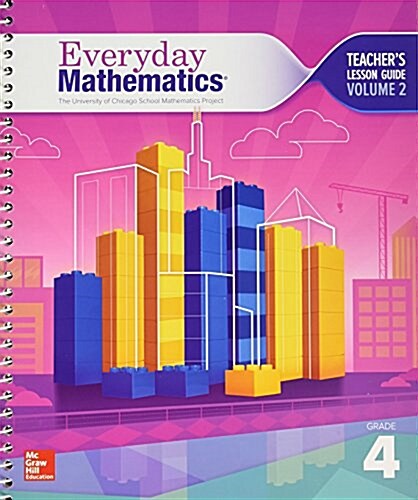 Everyday Mathematics 4, Grade 4, Teacher Lesson Guide, Volume 2 (Spiral, 4)