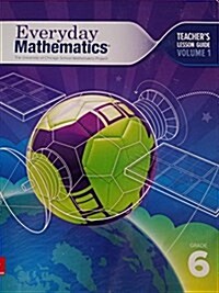 Everyday Mathematics 4, Grade 6, Teacher Lesson Guide, Volume 1 (Spiral, 4)