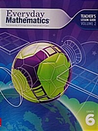 Everyday Mathematics 4, Grade 6, Teacher Lesson Guide, Volume 2 (Spiral, 4)