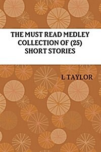 The Must Read Medley Collection of Short Stories (2) (Paperback)