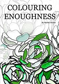 Colouring Enoughness (Paperback)