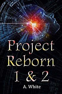 Project Reborn 1 & 2 (Paperback)