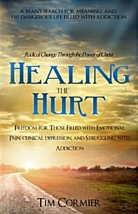 Healing the Hurt (Paperback)