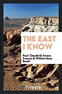 The East I Know (Paperback)