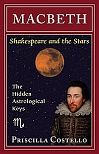 Macbeth: The Hidden Astrological Keys (Paperback)
