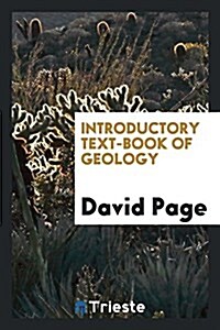 Introductory Text-Book of Geology (Paperback)