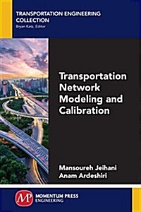 Transportation Network Modeling and Calibration (Paperback)