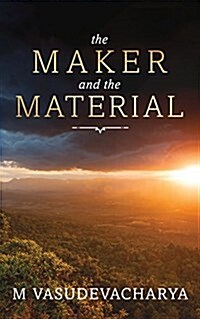 The Maker and the Material: God and the Material Cause (Paperback)