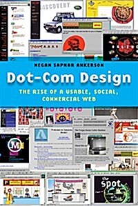 Dot-Com Design: The Rise of a Usable, Social, Commercial Web (Hardcover)