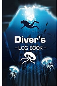 Divers Log Book: Easy to Use, Portable Size 6x9 Standard Scuba Dive Log Book (Paperback)