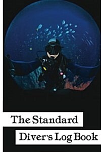 The Standard Divers Log Book: Innovative Scuba Concepts Dive Log 100pages Mini Size 6x9 (Paperback)