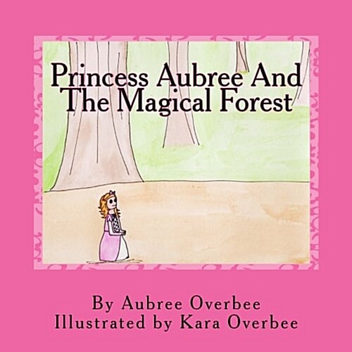 Princess Aubree and the Magical Forest (Paperback)