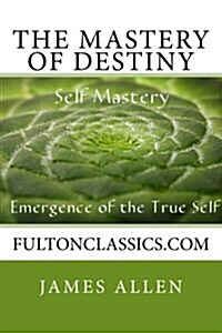 The Mastery of Destiny (Paperback)