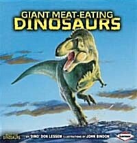 Giant Meat-eating Dinosaurs : Meet the Dinosaurs (Paperback)