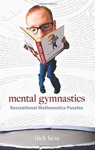 Mental Gymnastics: Recreational Mathematics Puzzles (Paperback)