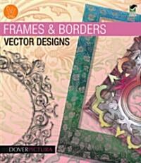 Frames and Borders Vector Designs [With CDROM] (Paperback, Green)