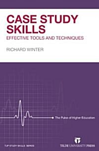 Case Study Skills: Effective Tools and Techniques (Paperback)