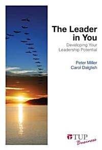 The Leader in You: Developing Your Leadership Potential (Paperback)