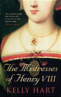 The Mistresses of Henry VIII (Paperback)
