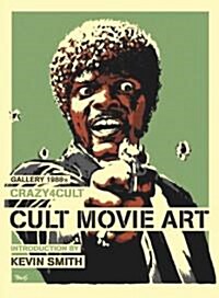 Crazy 4 Cult : Cult Movie Art (Hardcover)
