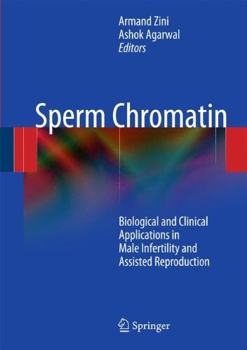 Sperm Chromatin: Biological and Clinical Applications in Male Infertility and Assisted Reproduction (Hardcover)