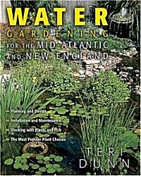 Water Gardening for the Mid-Atlantic and New England (Paperback)