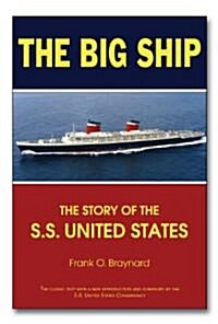 The Big Ship: The Story of the S.S. United States (Paperback)