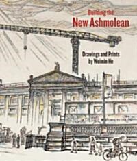 Building the New Ashmolean (Paperback)