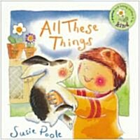 All These Things (Board Books)